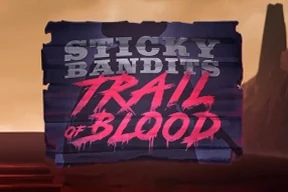 Sticky Bandits Trail of Blood